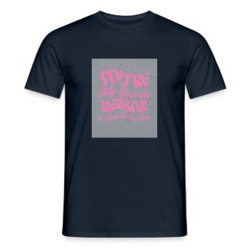 You're my favorite Reason - Männer T-Shirt - Navy - Vorne - AI Model Male 178 light (178cm)