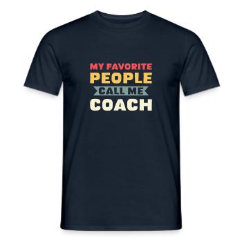 My favorite people call me Coach - Men's T-Shirt - navy - Front - AI Model Male 178 light (178cm)