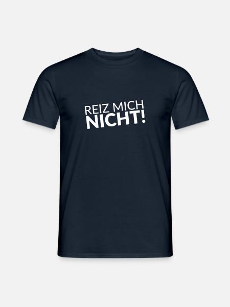 Reiz mich nicht (dh) - Männer T-Shirt - Navy