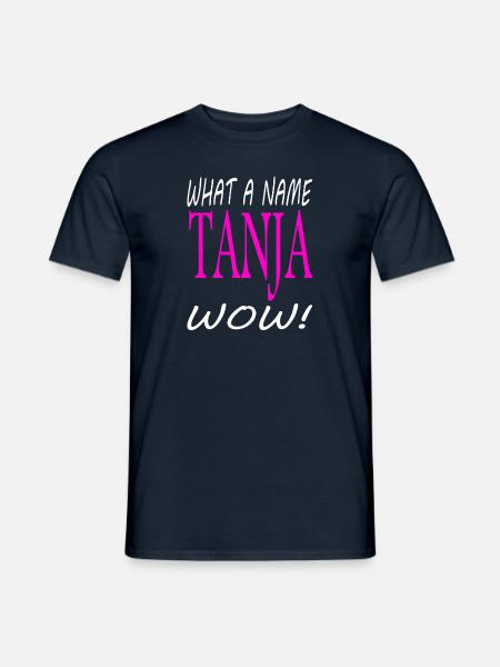 Ich bin Tanja ich heiße Tanja Mädchen Geschenkidee - Männer T-Shirt - Navy