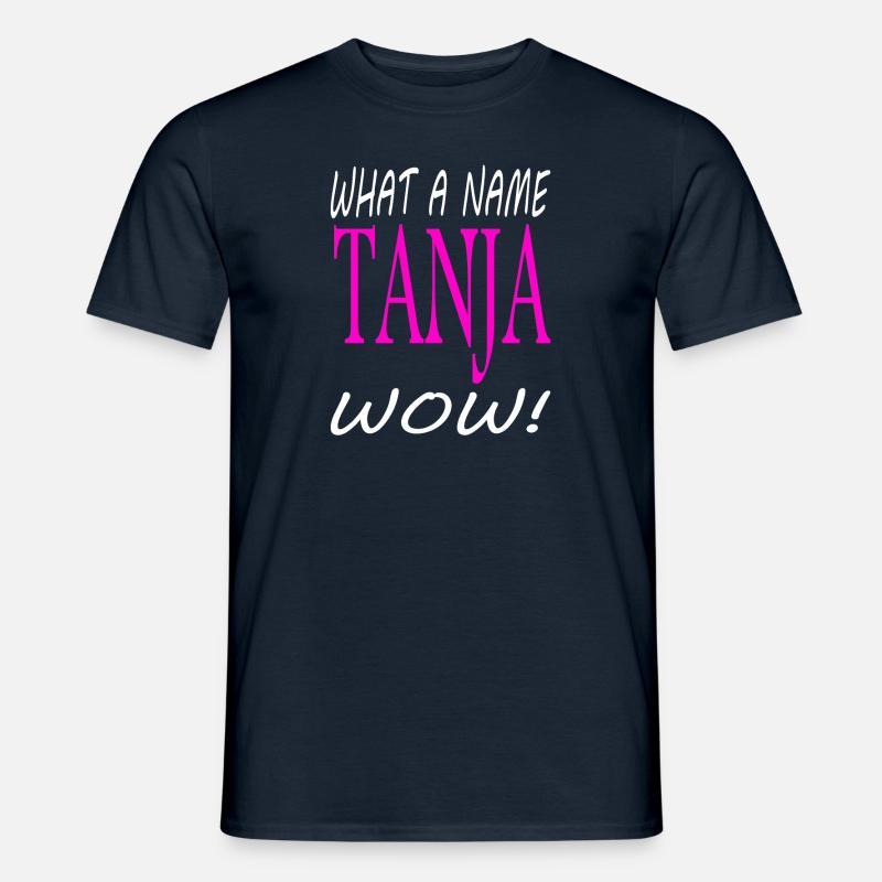 Ich bin Tanja ich heiße Tanja Mädchen Geschenkidee - Männer T-Shirt - Navy