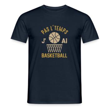 Pas L'Temps J'ai BasketBall - Passion Sport Basket - T-shirt homme - marine - Devant - AI Model Male 178 light (178cm)