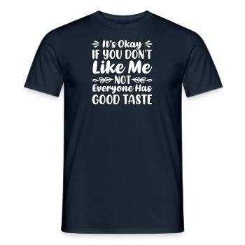 Not everyone has good taste - Men's T-Shirt - navy - Front - AI Model Male 178 light (178cm)