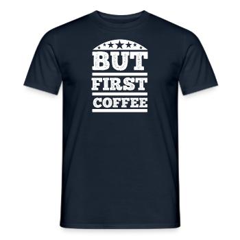 Kaffee Sarkasmus Freunde Glück Freude Cappuccino - Männer T-Shirt - Navy - Vorne - AI Model Male 178 light (178cm)
