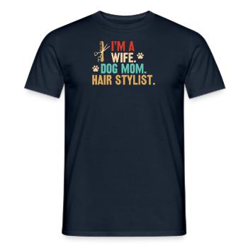 Ehefrau Hundebesitzerin Friseurin Friseur Haare - Männer T-Shirt - Navy - Vorne - AI Model Male 178 light (178cm)