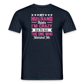 Crazy Wife Mari Cadeau Drôle - T-shirt homme - marine - Devant - AI Model Male 178 light (178cm)