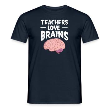 Teachers Love Brains - Cool Gift For A Teacher - Männer T-Shirt - Navy - Vorne - AI Model Male 178 light (178cm)