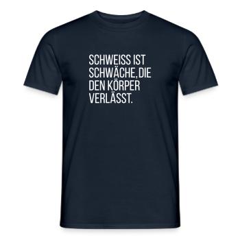 Schweiss ist Schwäche, die den Körper verlässt. - Männer T-Shirt - Navy - Vorne - AI Model Male 178 light (178cm)