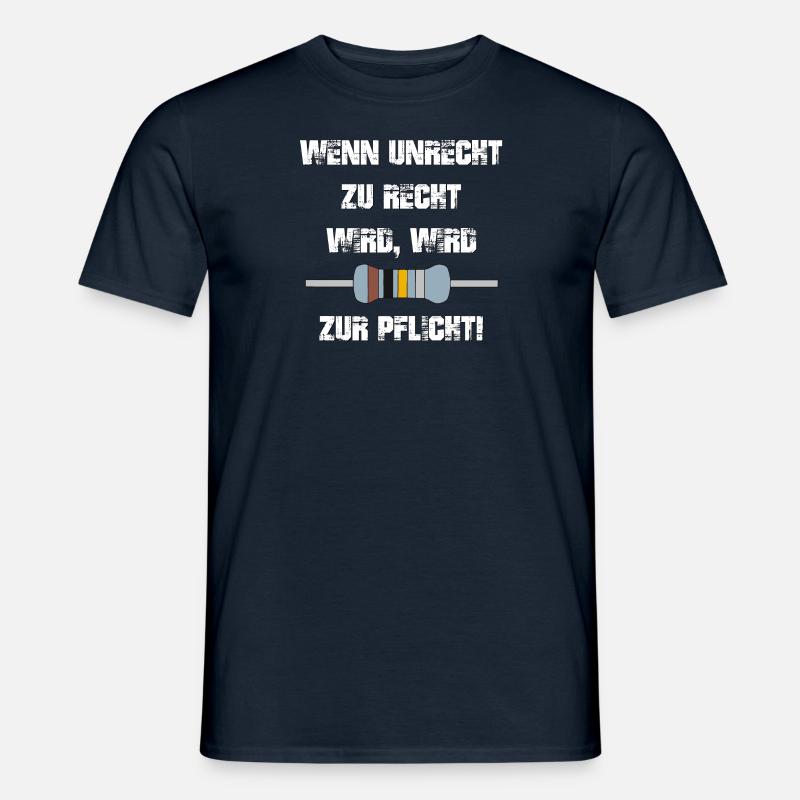 Wo Unrecht zu Recht wird wird Widerstand z Pflich - Männer T-Shirt - Navy