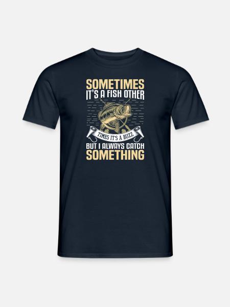 A Fish Or A Buzz Funny Fishing Trout Bass Fishing - Men's T-Shirt - navy