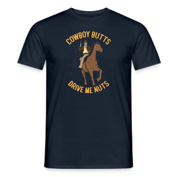 Cowboy Butts Drive Me Nuts Funny Cowboy - Männer T-Shirt - Navy - Vorne - AI Model Male 178 light (178cm)