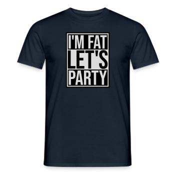 im fat lets party - Männer T-Shirt - Navy - Vorne - AI Model Male 178 light (178cm)