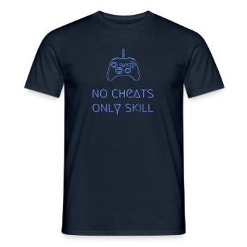 No Cheats Only Skill - Männer T-Shirt - Navy - Vorne - AI Model Male 178 light (178cm)