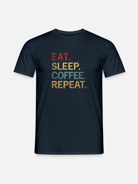 Eat Sleep Coffee Repeat - Men's T-Shirt - navy