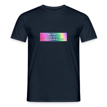 Lebe stets so, dass die AfD etwas dagegen hat. - Männer T-Shirt - Navy - Vorne - AI Model Male 178 light (178cm)