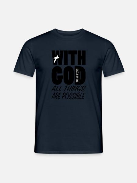 With God all things... - Männer T-Shirt -