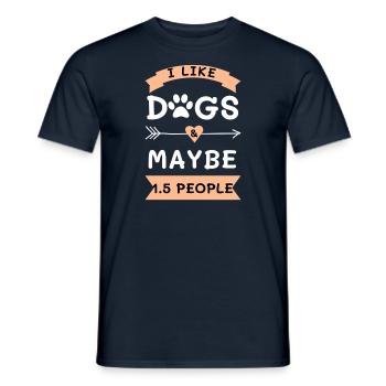 I Like Dogs & Maybe 1.5 People - Men's T-Shirt - navy - Front - AI Model Male 178 light (178cm)