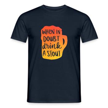 When In Doubt Drink A Stout - Männer T-Shirt - Navy - Vorne - AI Model Male 178 light (178cm)