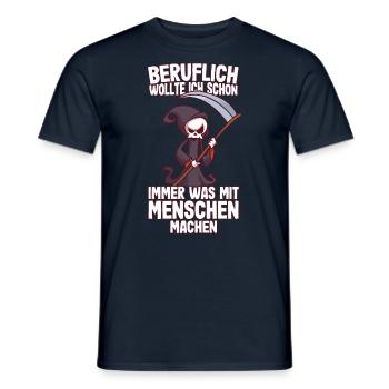 Beruflich wollte ich was mit Menschen Sensenmann - Männer T-Shirt - Navy - Vorne - AI Model Male 178 light (178cm)