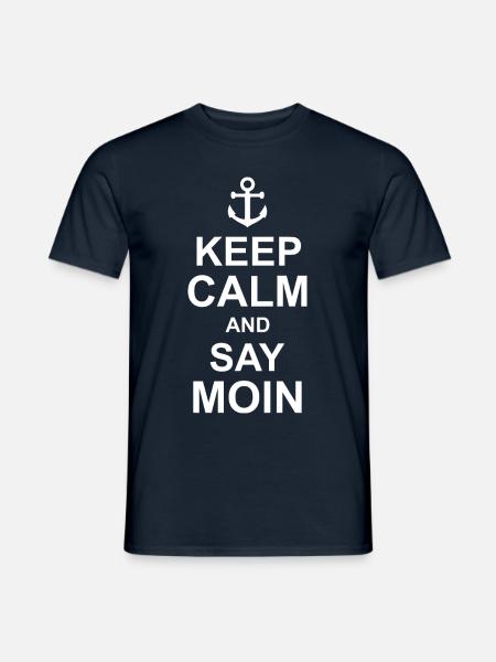 Keep Calm And Say Moin Anker Norddeutschland - Männer T-Shirt - Navy
