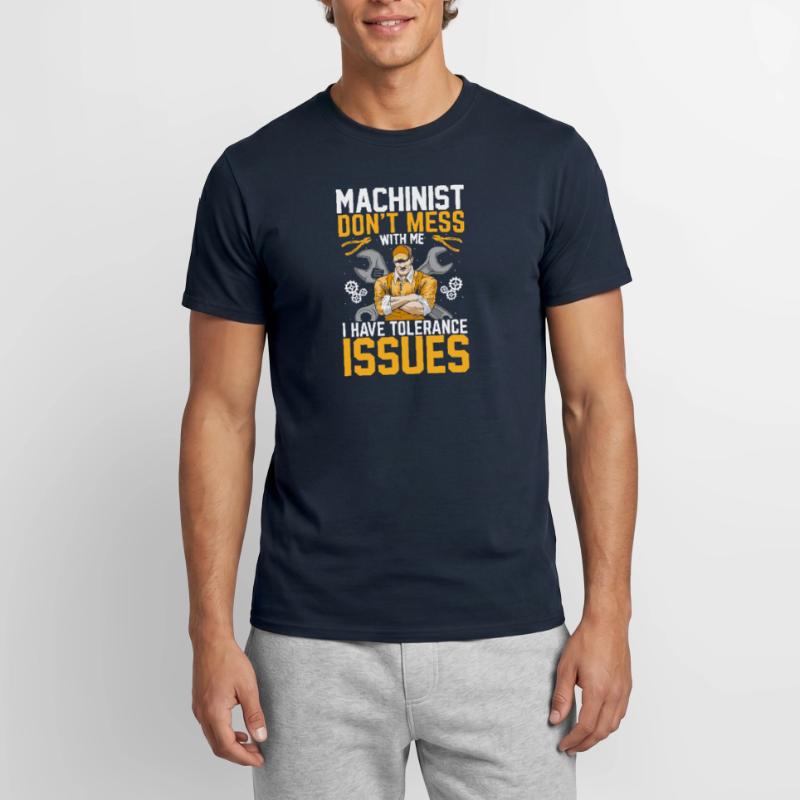 Machinist Funny Tolerance Issues Machine Operator Männer T-Shirt