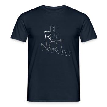 BE REAL NOT PERFECT - Männer T-Shirt - Navy - Vorne - AI Model Male 178 light (178cm)