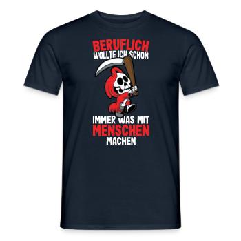 Beruflich wollte ich was mit Menschen Sensenmann - Männer T-Shirt - Navy - Vorne - AI Model Male 178 light (178cm)
