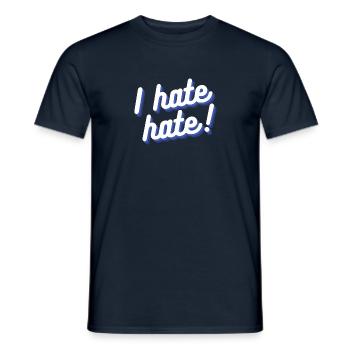I hate hate 2 - Männer T-Shirt - Navy - Vorne - AI Model Male 178 light (178cm)