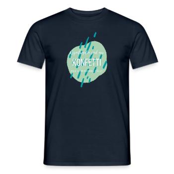 Regentropfen sind nur Konfetti... - Männer T-Shirt - Navy - Vorne - AI Model Male 178 light (178cm)