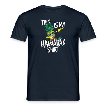 This is my Hawaiian shirt - Men's T-Shirt - navy - Front - AI Model Male 178 light (178cm)