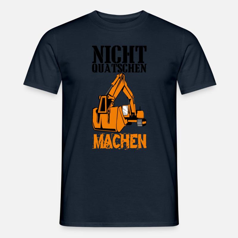 Bagger Baustelle Garten Bau Nicht quatschen machen - Männer T-Shirt - Navy