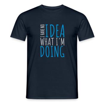 I Have No Idea - Men's T-Shirt - navy - Front - AI Model Male 178 light (178cm)