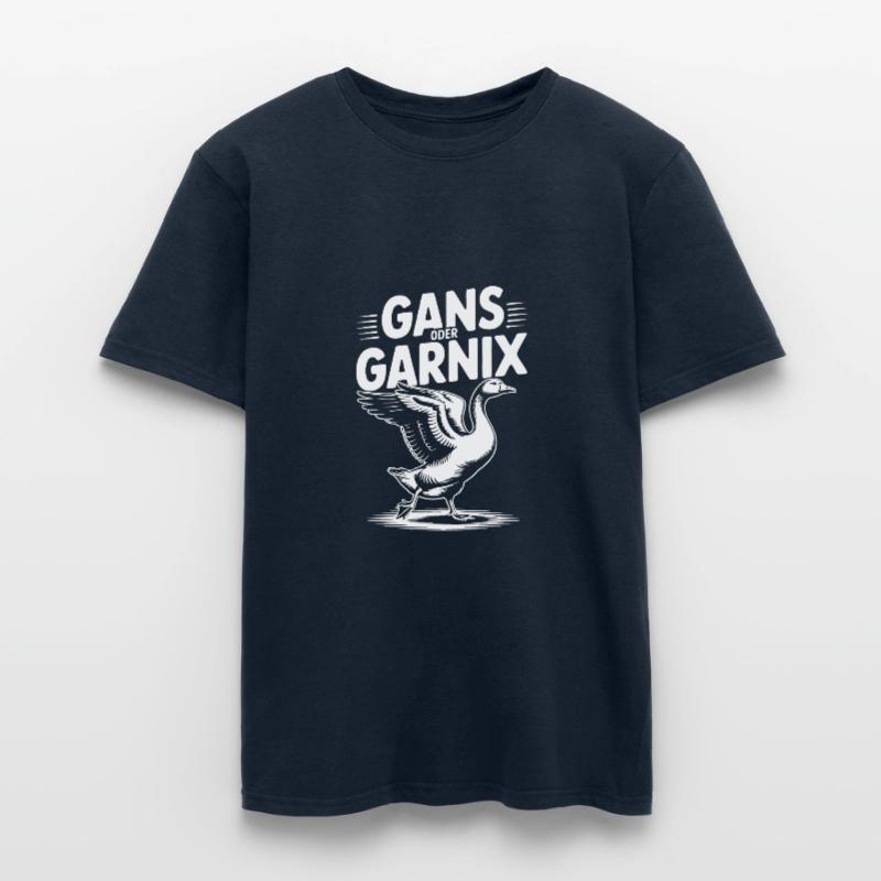 Gans oder garnix Gans und lustiger Spruch Männer T-Shirt