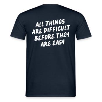 All things are difficult before they get easy - Männer T-Shirt - Navy - Hinten - AI Model Male 178 light (178cm)