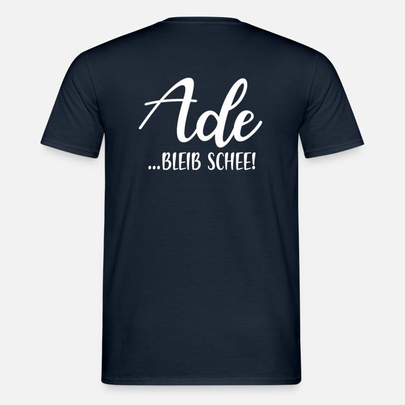 Ade bleib schee! - Männer T-Shirt - Navy
