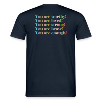 You are worthy, loved, strong, brave and enough! - Men's T-Shirt - navy - Back - AI Model Male 178 light (178cm)