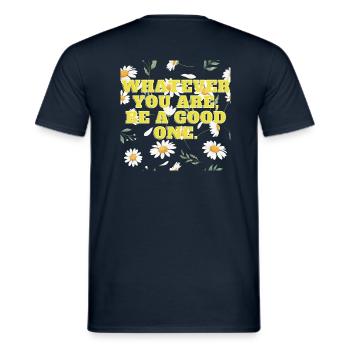 Whatever you are, be a good one - Männer T-Shirt - Navy - Hinten - AI Model Male 178 light (178cm)
