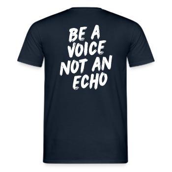 Be a voice not an echo - Motivation - Men's T-Shirt - navy - Back - AI Model Male 178 light (178cm)