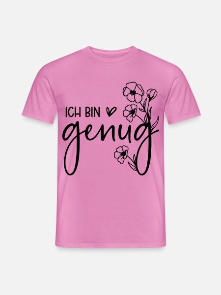 Ich bin genug - Spruch für Psychische Gesundheit - Männer T-Shirt - Pink