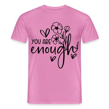 You are enough - Männer T-Shirt - Pink - Vorne - AI Model Male 178 dark (178cm)