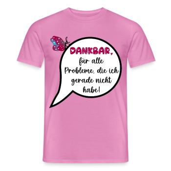 Wertschätzung, Keine Probleme - Männer T-Shirt - Pink - Vorne - AI Model Male 178 dark (178cm)