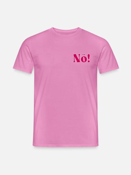 NÖ - NEIN SAGEN - Männer T-Shirt - Pink