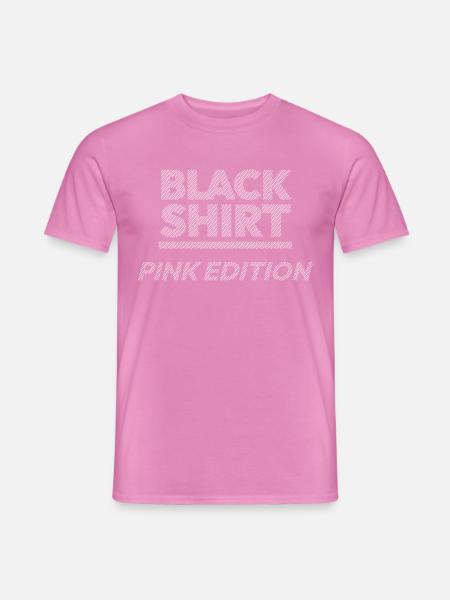 Black Shirt Pink Edition - Männer T-Shirt - Pink