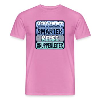 VERDAMMT SMARTER REISE GRUPPENLEITER SPRÜCHE - Männer T-Shirt - Pink - Vorne - AI Model Male 178 dark (178cm)