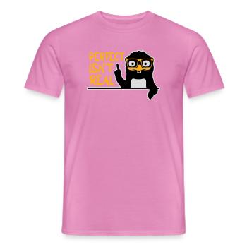 Perfect isn't real Perfekt Gibt Es Nicht Pinguin - Männer T-Shirt - Pink - Vorne - AI Model Male 178 dark (178cm)