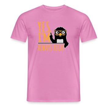 Yes, I'm Always Right Sarcastic Pinguin Nerd Geek - Männer T-Shirt - Pink - Vorne - AI Model Male 178 dark (178cm)