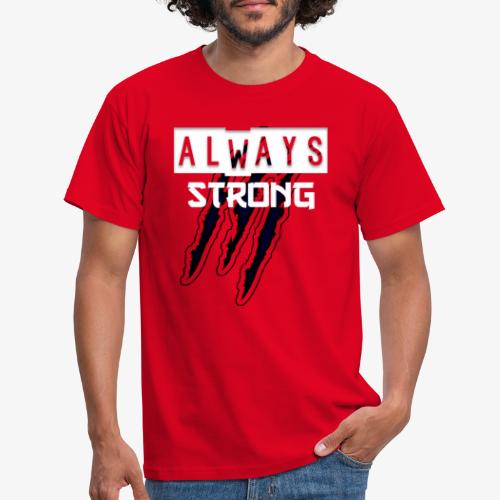 ALWAYS STRONG - Camiseta hombre