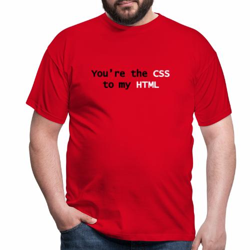 Jij bent mijn CSS - Mannen T-shirt