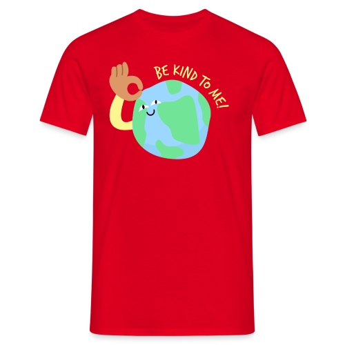Be kind to earth - Männer T-Shirt