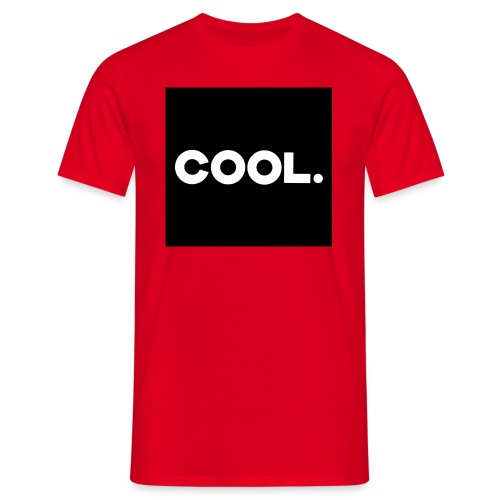 Cool. - Männer T-Shirt